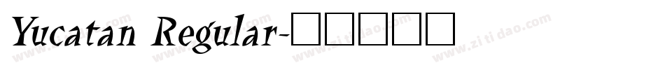 Yucatan Regular字体转换